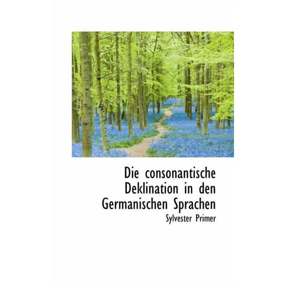 Die Consonantische Deklination in Den Germanischen Sprachen, (Paperback)