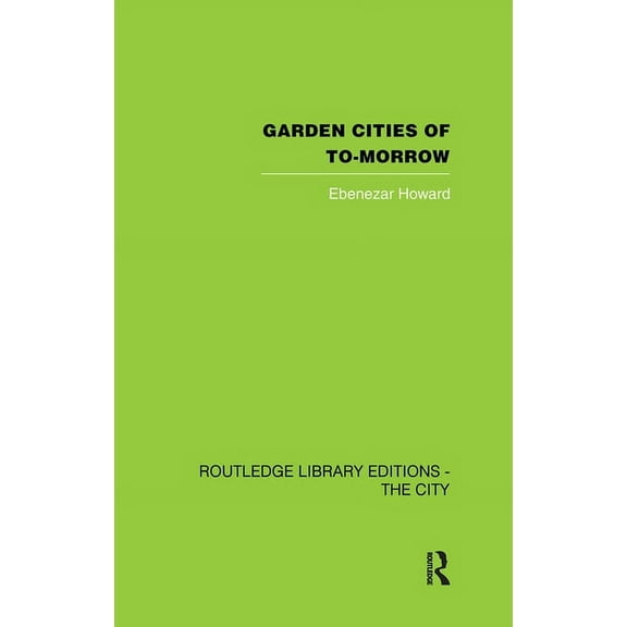 Garden Cities of To-Morrow, (Paperback)