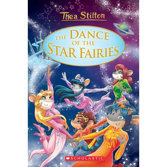 Pre-Owned The Dance of the Star Fairies (Thea Stilton: Special Edition #8): Volume 8 (Hardcover) 1338547011 9781338547016