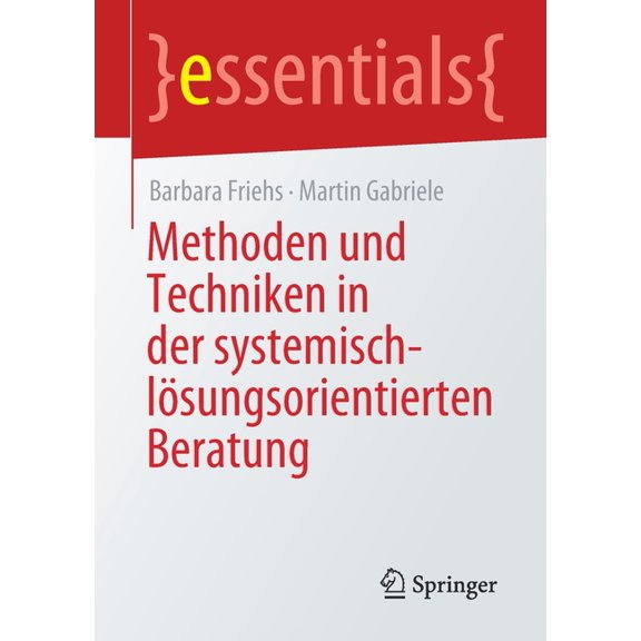 Essentials Methoden Und Techniken in Der Systemisch-LÃ¶sungsorientierten Beratung, (Paperback)