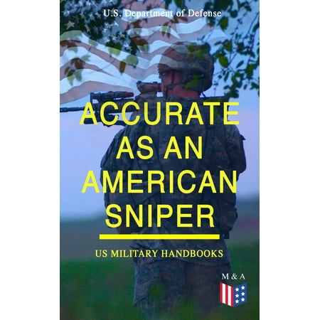 Accurate as an American Sniper – US Military Handbooks -