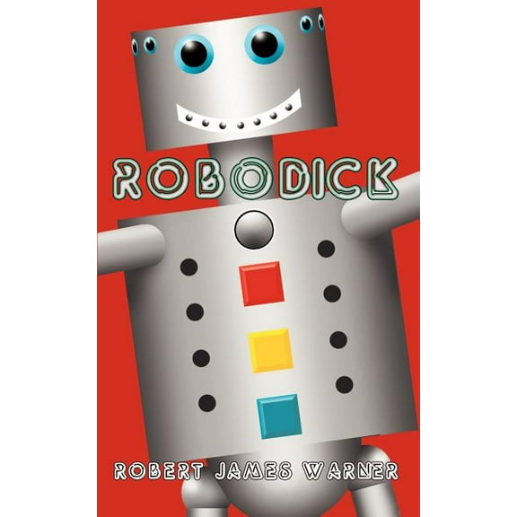 Robodick, (Paperback)