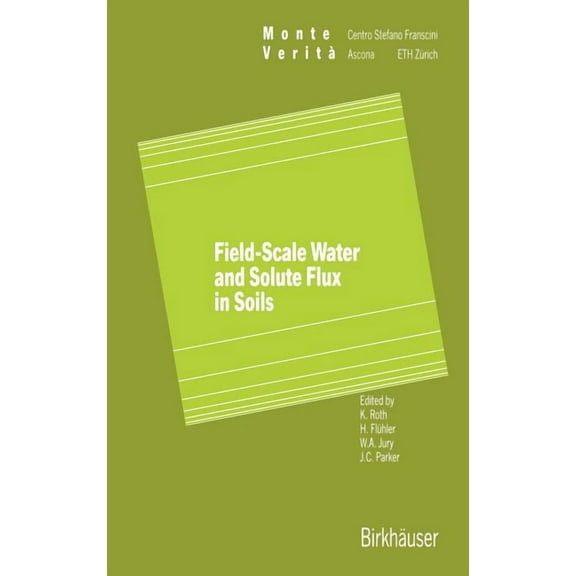Monte Verita Field-Scale Water and Solute Flux in Soils, (Hardcover)