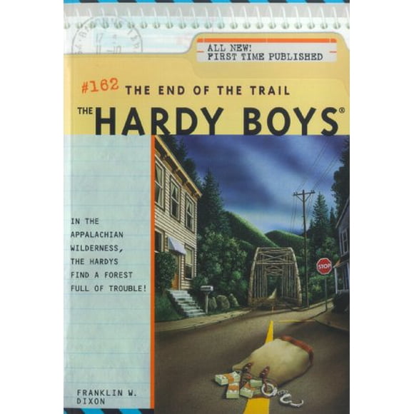 The End of the Trail (Book #162 of Hardy Boys) By Franklin W. Dixon