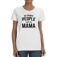 thumbnail image 2 of People Call Me Mama Women T-Shirt, Female Small, 2 of 4