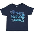thumbnail image 3 of Inktastic Blue Happy Birthday Daddy Boys or Girls Toddler T-Shirt, 3 of 5