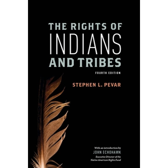 Pre-Owned The Rights of Indians and Tribes (Paperback) 0199795355 9780199795352