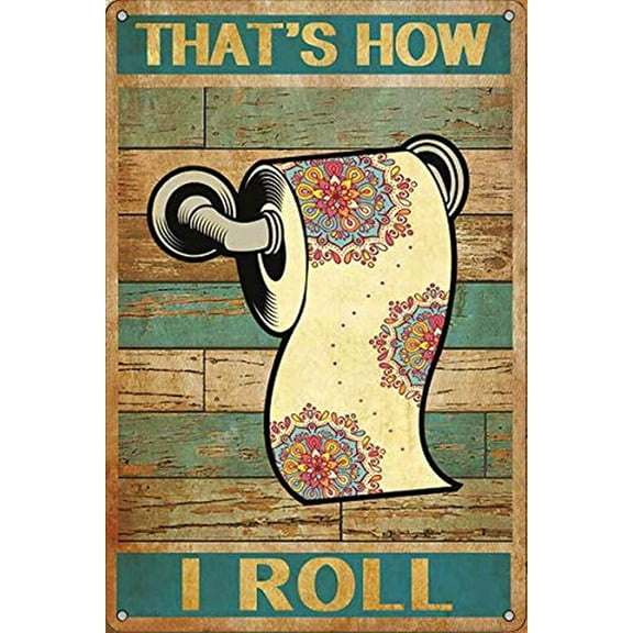 That'S How I Roll toilet Paper Metal Tin Sign Vintage Aluminum Sign 8x12 Inch