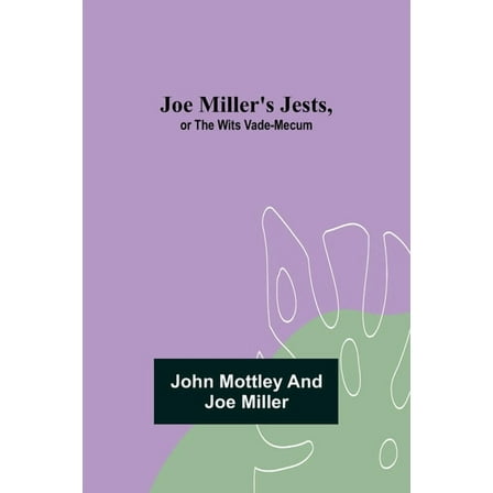 Joe Miller's Jests, or The Wits Vade-Mecum, (Paperback)