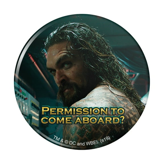 Aquaman Movie Permission to Come Aboard Pinback Button Pin