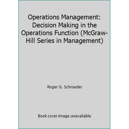 Operations Management: Decision Making in the Operations Function (McGraw-Hill Series in Management) [Hardcover - Used]