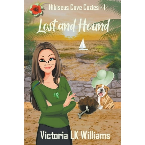 Hibiscus Cove Cozies Lost and Hound, Book 1, (Paperback)