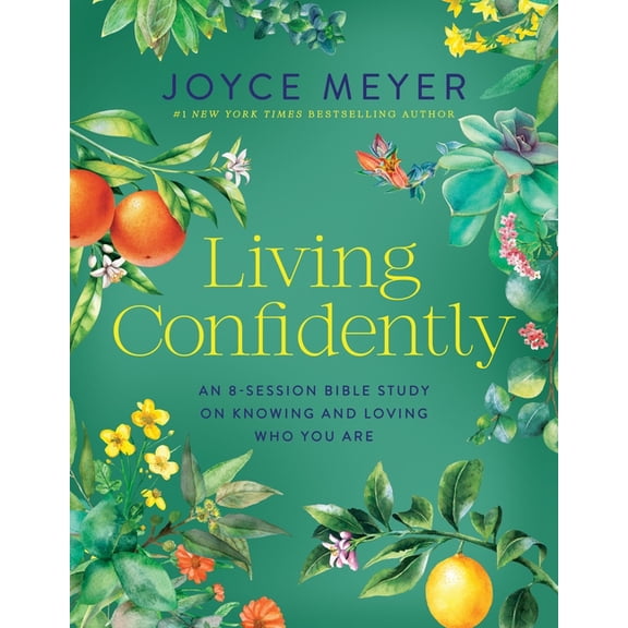 Joyce Meyer Bible Studies Living Confidently: An 8-Session Bible Study on Knowing and Loving Who You Are, (Paperback)