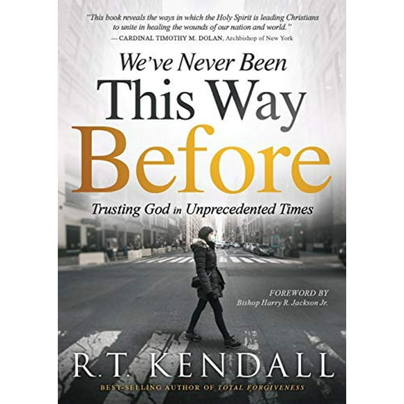 We've Never Been This Way Before: Trusting God in Unprecedented Times