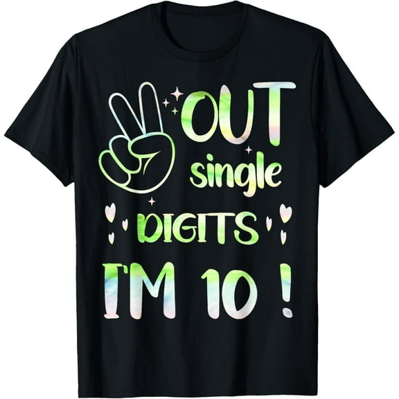 t-shirt Peace Out Single Digits I'm 10 Year Old 10th Girl's Birthday T-Shirt mens t shirt，black，women，funny，misfits，men，journey