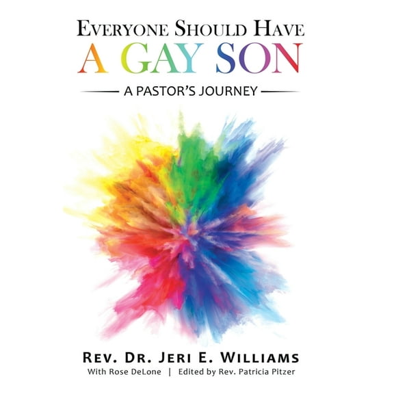 Everyone Should Have a Gay Son: A Pastor's Journey, (Hardcover)