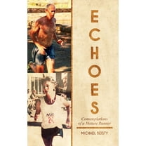 Echoes: Contemplations Of A Mature Runner, (Hardcover)