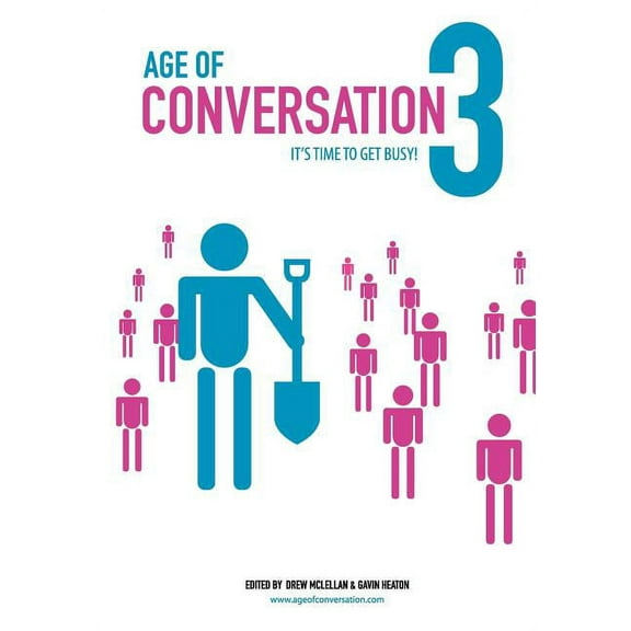 Age of Conversation 3: It's Time to Get Busy!, (Paperback)