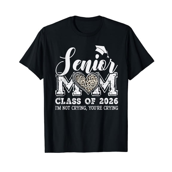 Senior 2026 class of 2026 Senior Mom of graduate Graduation T-Shirt