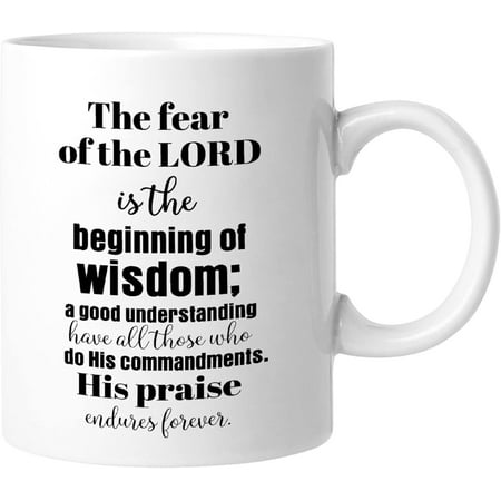 

The Fear of The Lord Is The Beginning of Wisdom Coffee Mugs Ceramic Mugs Family Prayer 11 OZ Novelty Coffee Mugs Christmas Gift For Cappuccino Espresso Latte Milk Tea