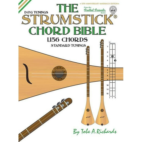 Fretted Friends The Strumstick Chord Bible: D & G Tunings 1,156 Chords, Book FFHB4, (Hardcover)