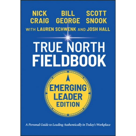 True North Fieldbook (J-B Warren Bennis Series)