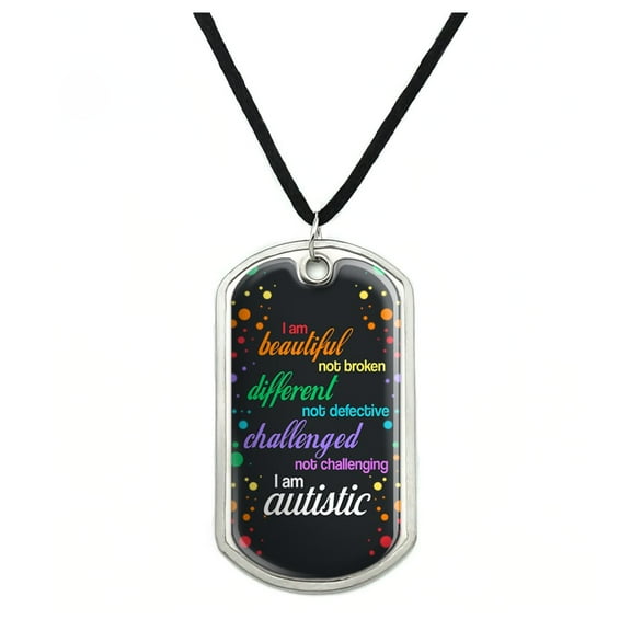 Beautiful Not Broken I Am Autistic Autism Military Dog Tag Pendant Necklace with Cord