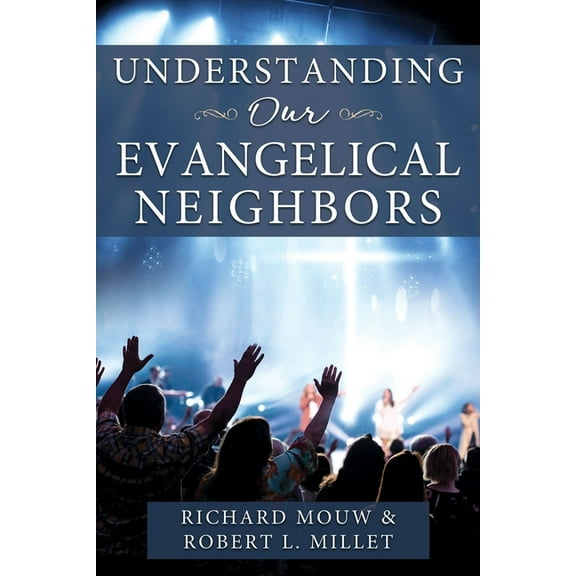 Understanding Our Evangelical Neighbors, (Paperback)