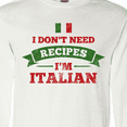 thumbnail image 4 of Inktastic No Recipes I'm Italian Long Sleeve T-Shirt, 4 of 5