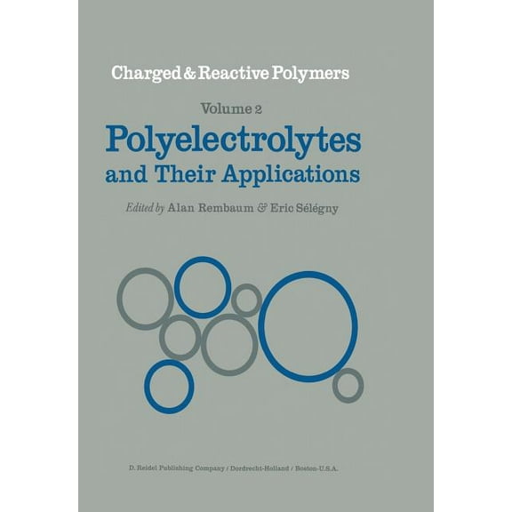 Charged and Reactive Polymers Polyelectrolytes and Their Applications, Book 2, (Paperback)