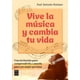 thumbnail image 1 of Vive la música y cambia tu vida. una invitación para comprenderla y amarla para ser mejor persona, 1 of 1