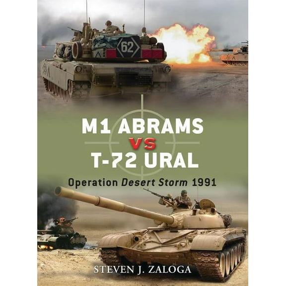 Duel: M1 Abrams vs T-72 Ural : Operation Desert Storm 1991 (Series #18) (Paperback)