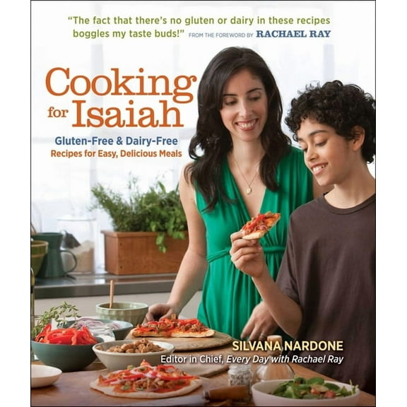 Cooking for Isaiah : Gluten-Free & Dairy-Free Recipes for Easy Delicious Meals (Hardcover)