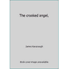 The crooked angel,, Used [Hardcover]