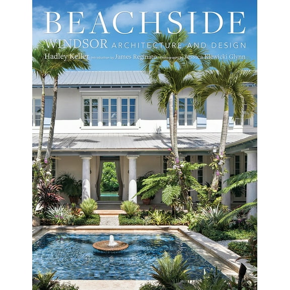 Beachside: Windsor Architecture and Design, (Hardcover)
