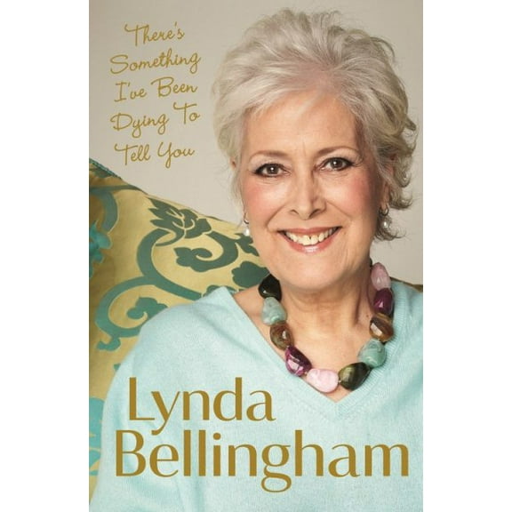 There's Something I've Been Dying to Tell You : The Uplifting Bestseller