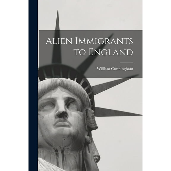 Alien Immigrants to England, (Paperback)