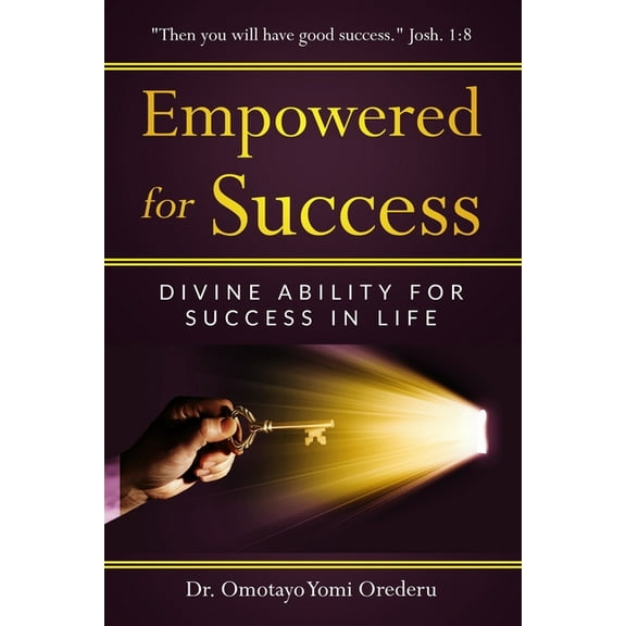 Empowered for Success: Divine Ability for Success in Life (Paperback)