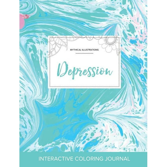 Adult Coloring Journal: Depression (Mythical Illustrations, Turquoise Marble) (Paperback)