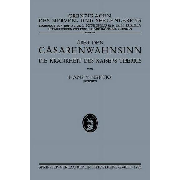 Über Den Cäsarenwahnsinn: Die Krankheiten Des Kaisers Tiberius, (Paperback)