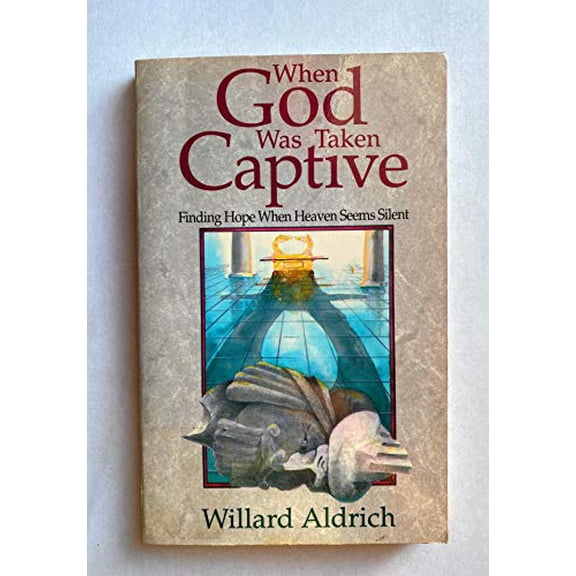 Pre-Owned When God Was Taken Captive: Finding Hope When Heaven Seems Silent, 9780880703284, 0880703288, Paperback,