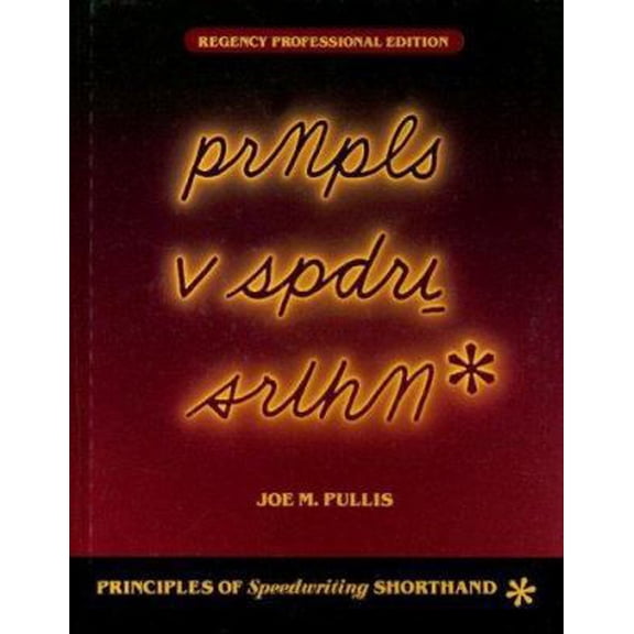 Pre-Owned Principles of Speedwriting Shorthand Regency Professional Edition (Hardcover) by Joe M Pullis
