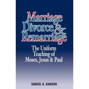 Pre-Owned Marriage, Divorce & Remarriage : The Unified Teaching of Moses, Jesus & Paul