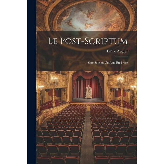 Le Post-Scriptum : Comédie en un Acte En Prose (Paperback)