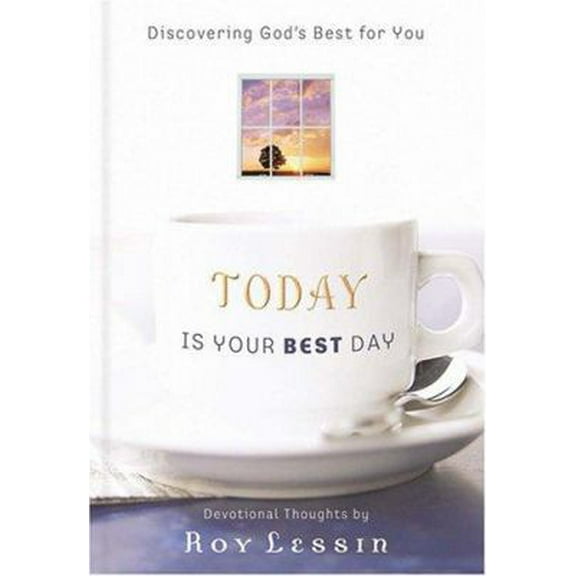 Pre-Owned Today Is Your Best Day: Discovering God's Best for You (Hardcover) 1597892327 9781597892322
