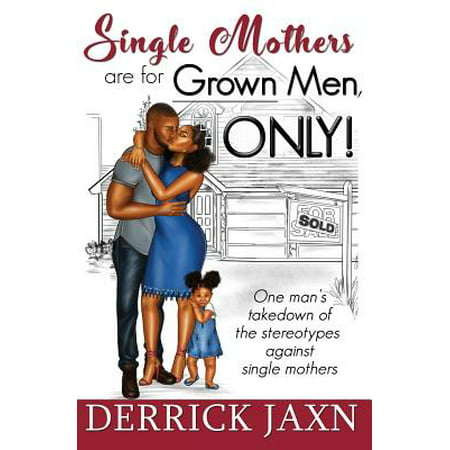 Single Mothers Are for Grown Men, Only! (Best Jobs For Single Moms 2019)
