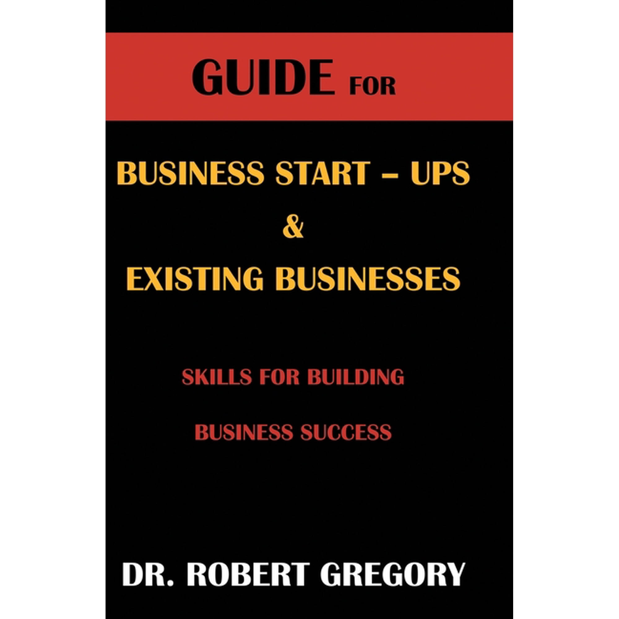 Guide for Business Startups and Existing Businesses (Hardcover)