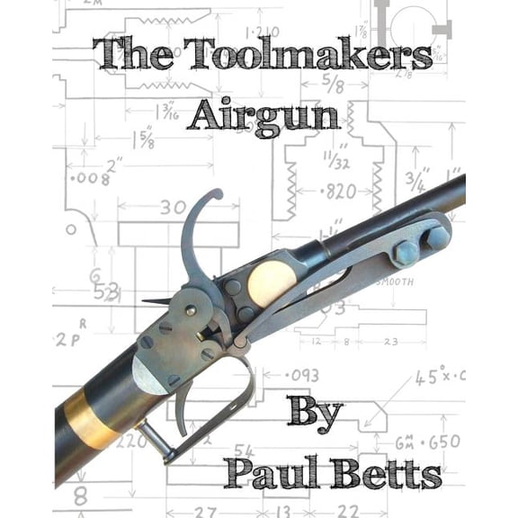 The Toolmakers Airgun, (Paperback)
