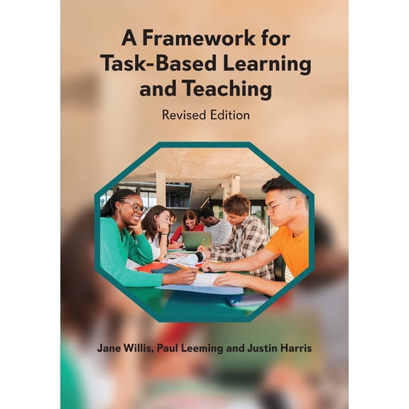 A Framework for Task-Based Learning and Teaching: Revised Edition, (Paperback)