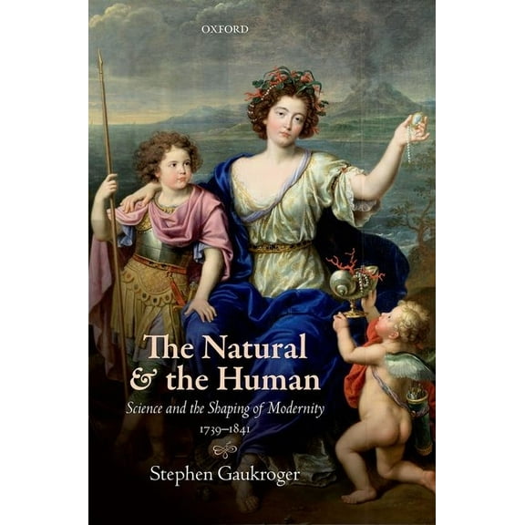 Science and the Shaping of Modernity Natural & the Human 1739-1841 Ssm C, (Hardcover)
